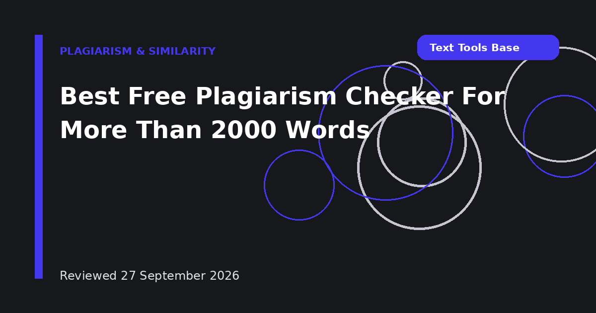 Best Free Plagiarism Checker For More Than 2000 Words