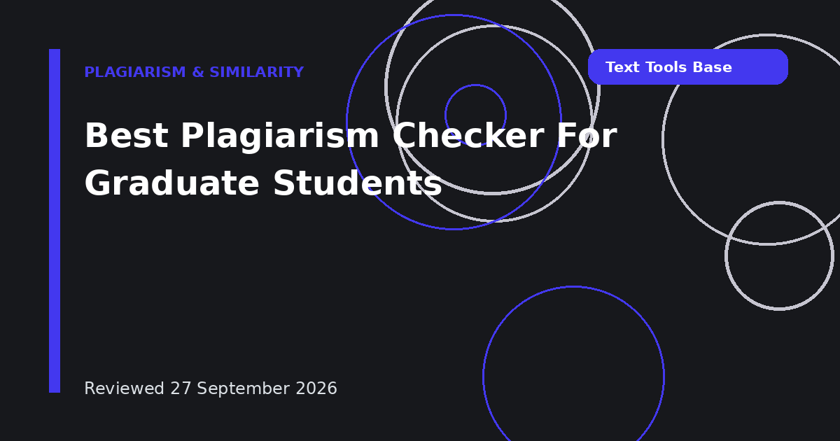 Best Plagiarism Checker For Graduate Students