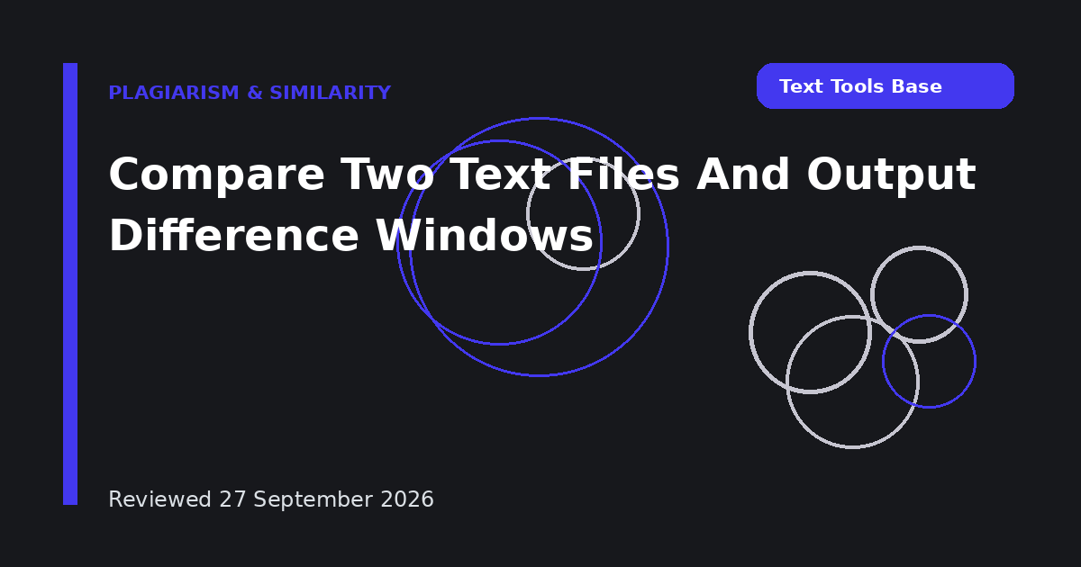 Compare Two Text Files And Output Difference Windows