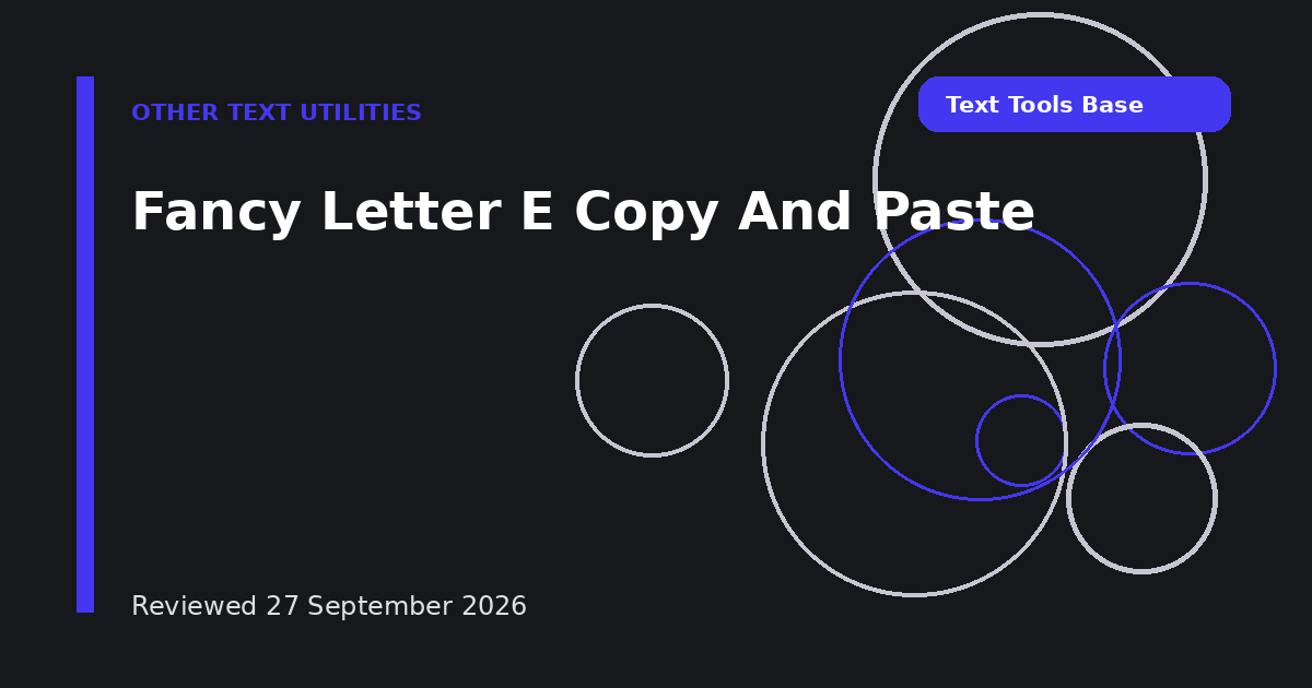 Fancy Letter E Copy And Paste