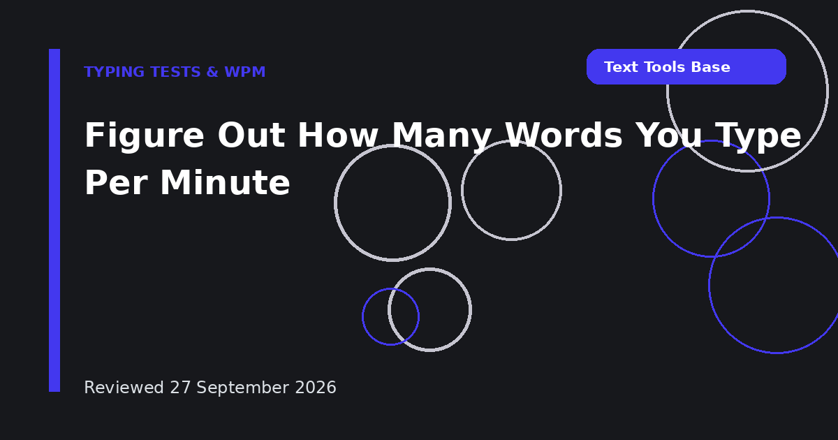 Figure Out How Many Words You Type Per Minute