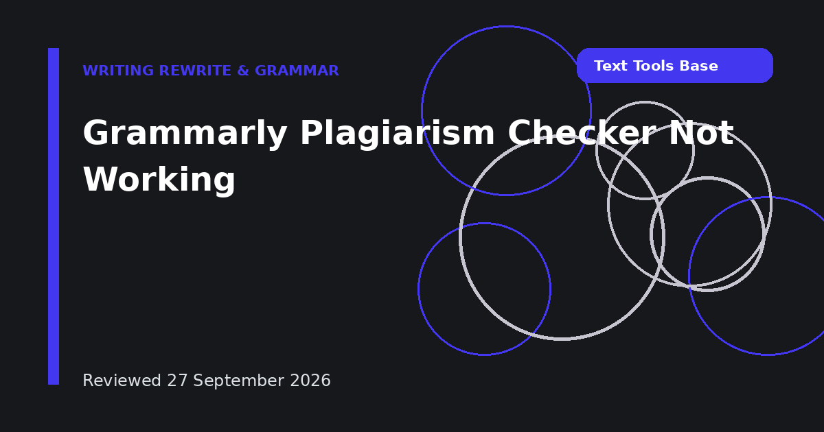 Grammarly Plagiarism Checker Not Working