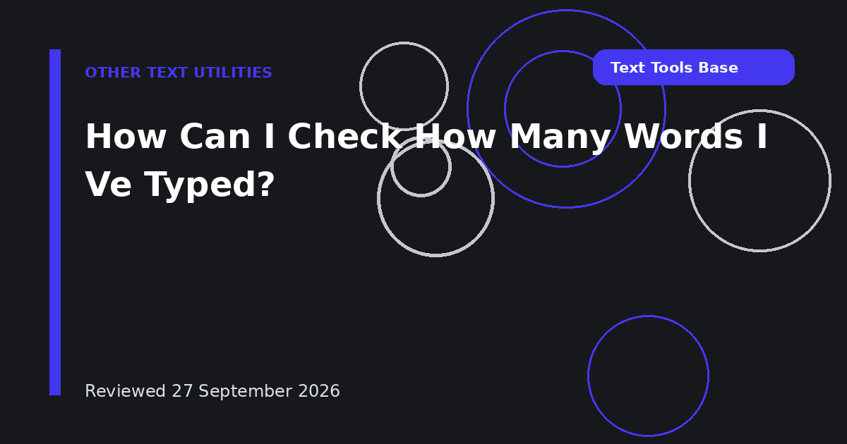 How Can I Check How Many Words I Ve Typed?