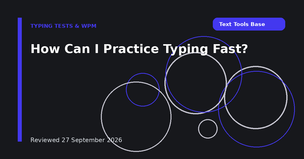 How Can I Practice Typing Fast?