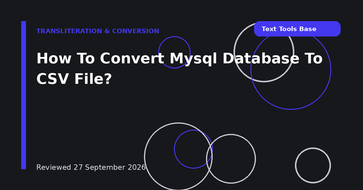 How To Convert Mysql Database To CSV File?