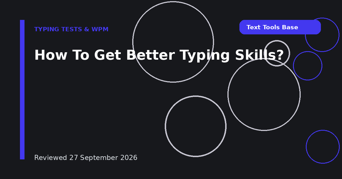 How To Get Better Typing Skills?