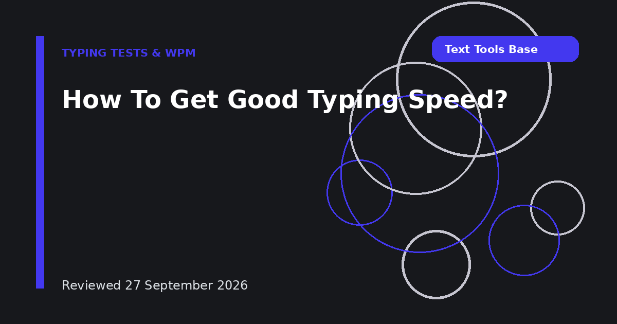 How To Get Good Typing Speed?