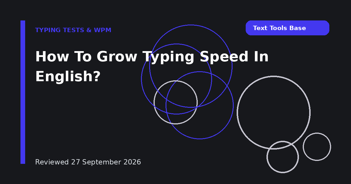 How To Grow Typing Speed In English?