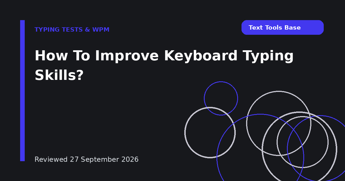 How To Improve Keyboard Typing Skills?