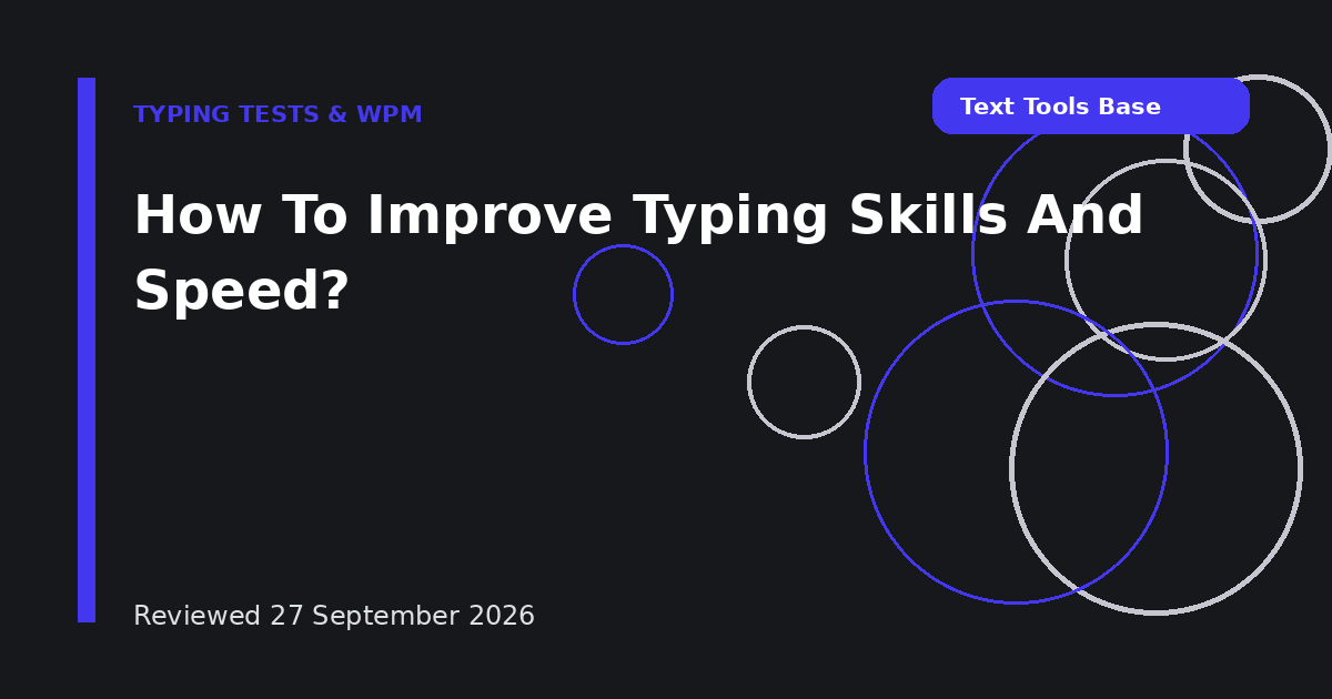 How To Improve Typing Skills And Speed?