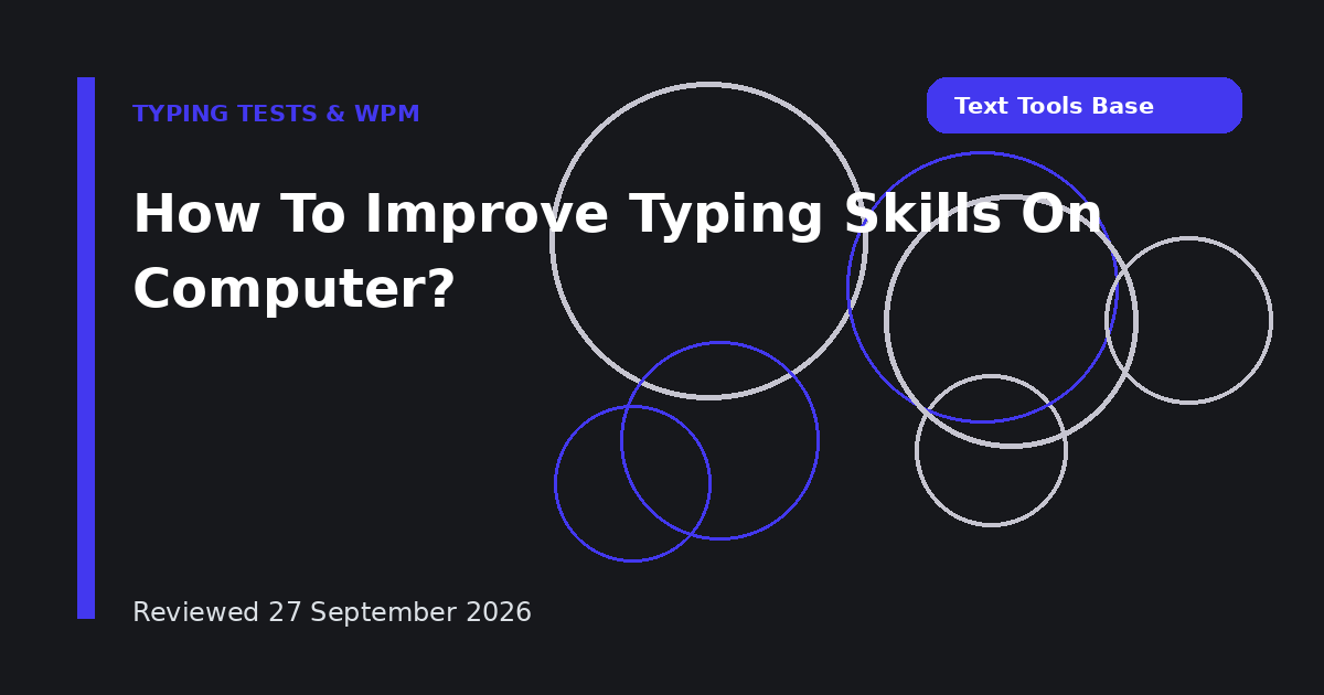 How To Improve Typing Skills On Computer?