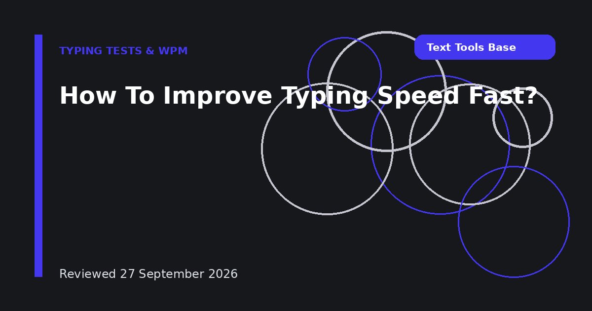 How To Improve Typing Speed Fast?