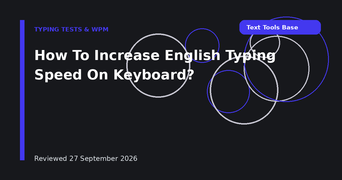 How To Increase English Typing Speed On Keyboard?