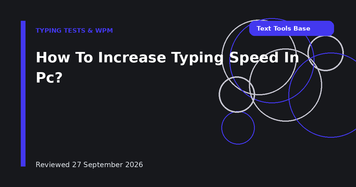 How To Increase Typing Speed In Pc?