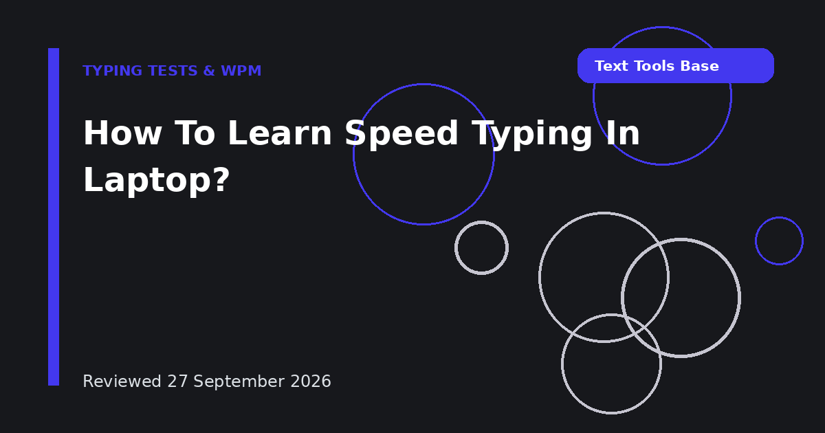 How To Learn Speed Typing In Laptop?