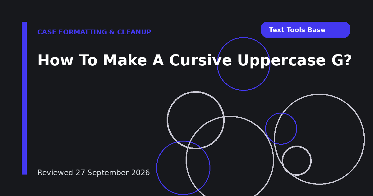 How To Make A Cursive Uppercase G?