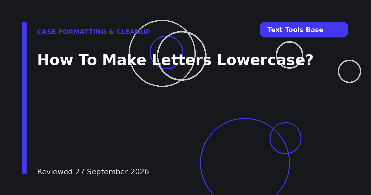 How To Make Letters Lowercase?
