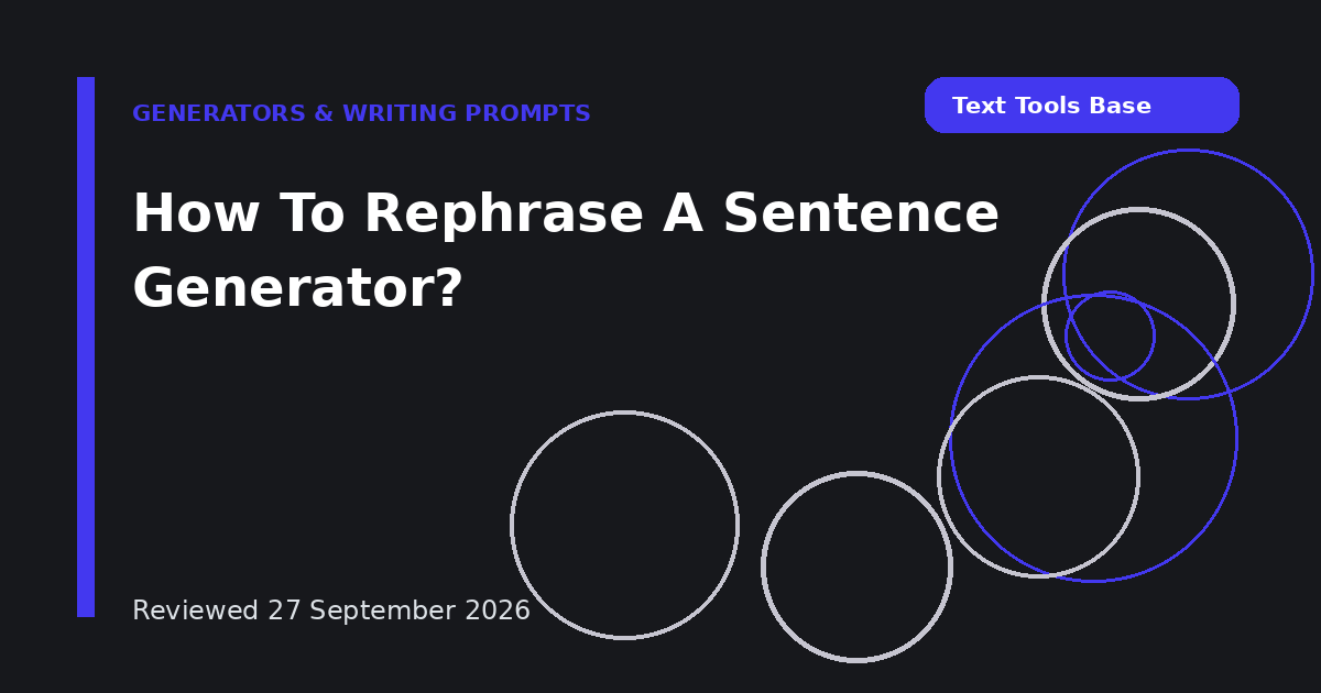 How To Rephrase A Sentence Generator?