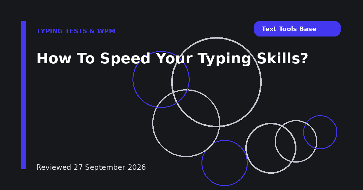 How To Speed Your Typing Skills?