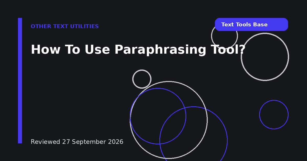How To Use Paraphrasing Tool?