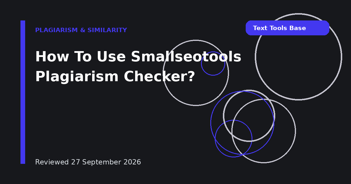 How To Use Smallseotools Plagiarism Checker?