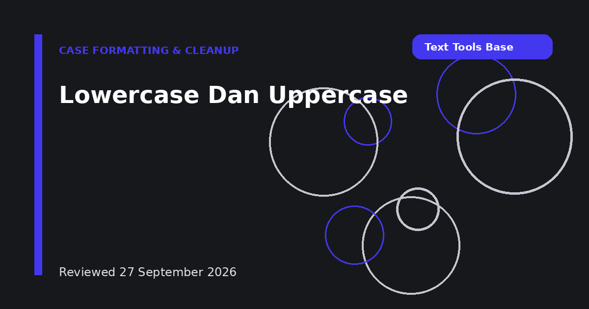Lowercase Dan Uppercase
